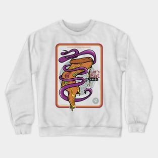 Let's Eat Pizza ver 2 Crewneck Sweatshirt